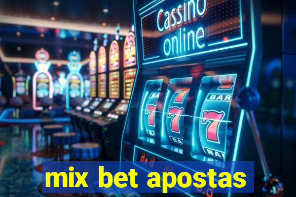 mix bet apostas